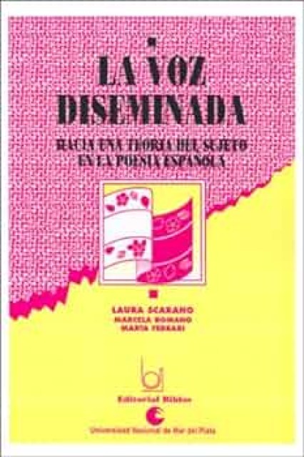 La-voz-diseminada-Haciaa-teorial-sujeton-poesiaspañola-9507860703