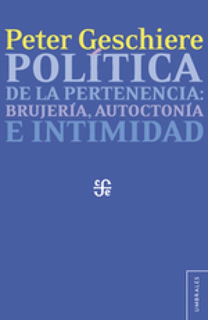 POLiTICA-PERTENENCIA,-BRUJERiA-AUToCTONA-INTIMIDAD-9786071612311