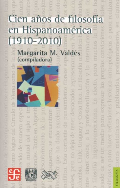 CIEN-AÑOS-FILOSOFiAN-HISPANOAMeRICA1910-2010)-9786071635044