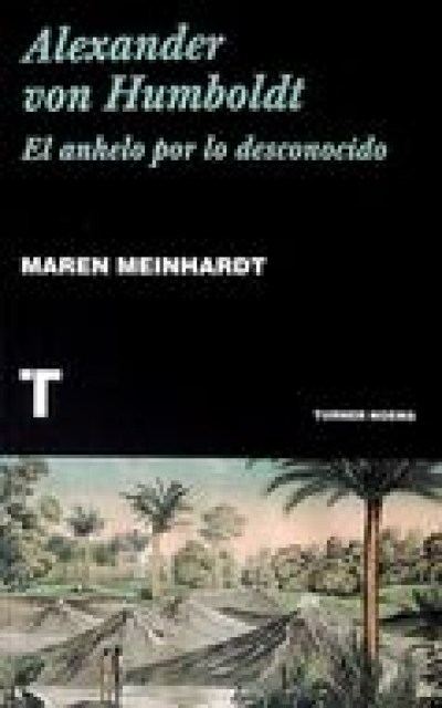 ALEXANDER-VON-HUMBOLDT-L-ANHELO-POR-LOSCONOCIDO-9788417141875