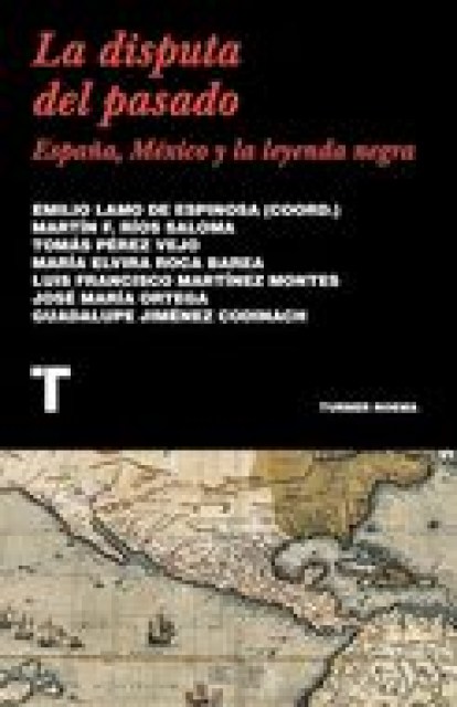 LA-DISPUTAL-PASADO-SPAÑA,-MeXICO-LEYENDA-NEGRA-9788418428432