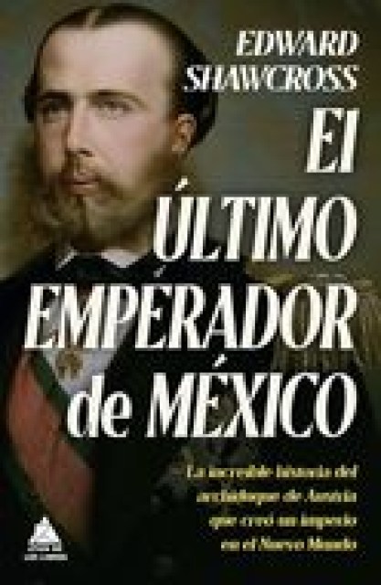 EL-ULTIMOMPERADOR-MEXICO-9788419703149