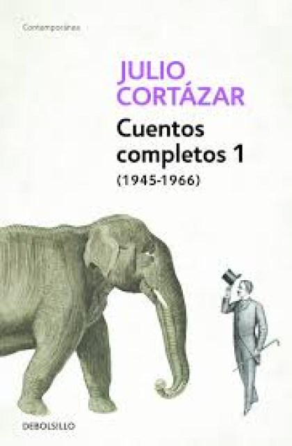 CUENTOS-COMPLETOS-1-1945-1966-CORTAZAR-9788466331913