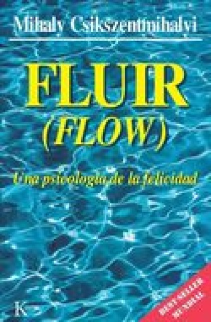 FLUIRFLOW)-A-PSICOLOGIA-FELICIDAD-9788472453722