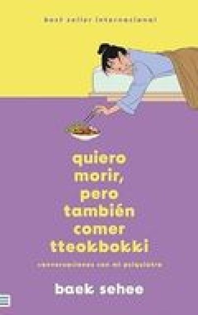QUIERO-MORIR,-PERO-TAMBIEN-QUIERO-COMER-TTEOKBOKKI-9788492917211