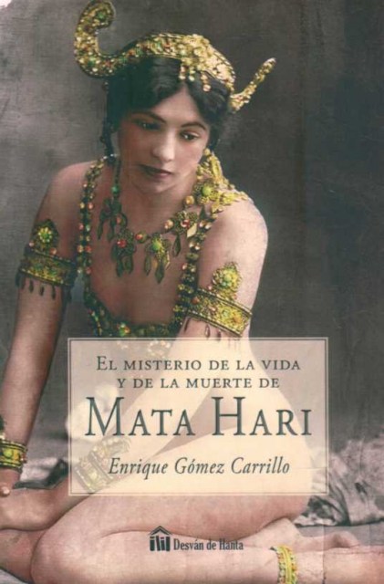 El-misterio-vida-muerte-Mata-Hari-9788494223228