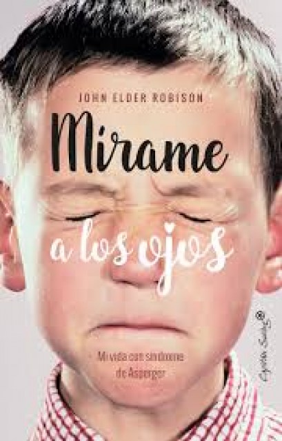 MiRAME-A-OJOS-MI-VIDA-SiNDROME-ASPERGER-9788494740770