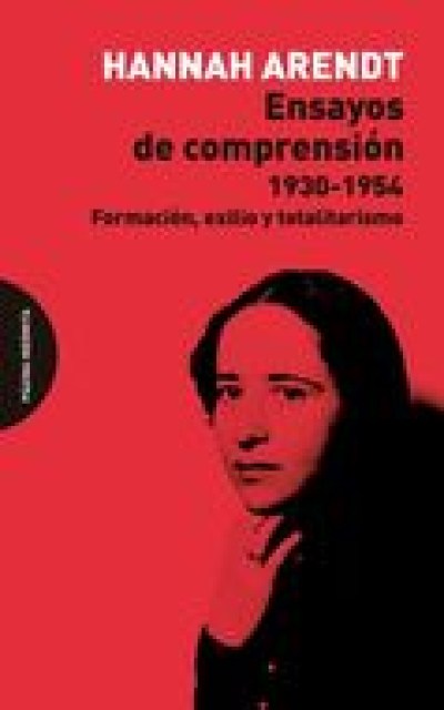 ENSAYOS-COMPRENSION,-1930-1954-FORMACION,XILIO-TOTALITARISMO-9788494816734