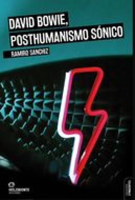 DAVID-BOWIE,-POSTHUMANISMO-SoNICO-9788494878244