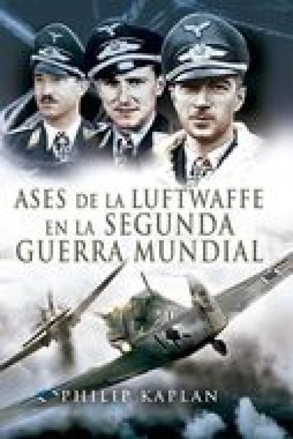 ASES-LUFTWAFFEN-SEGUNDA-GUERRA-MUNDIAL-9789500209793
