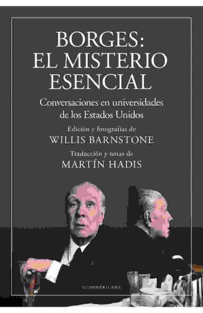 Borges-l-misteriosencial-Conversacionesniversidadesstados-Unidos-9789500765091
