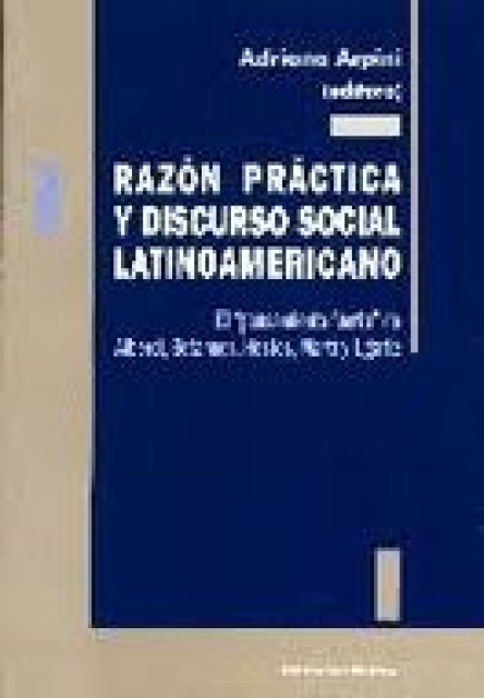 Razon-Practica-discurso-socialtinoamericano-9789507862465