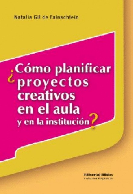 CoMO-PLANIFICAR-PROYECTOS-CREATIVOSNL-AULAN-INSTITUCIoN-9789507867392