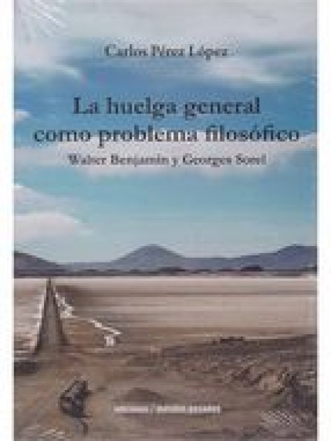 HUELGA-GENERAL-COMO-PROBLEMA-FILOSoFICO,-9789569843112