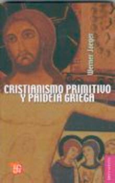 CRISTIANISMO-PRIMITIVO-PAIDEIA-GRIEGA-9789681620301