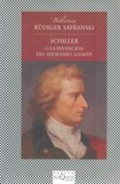 SCHILLER-O-INVENCIoNL-IDEALISMO-ALEMaN-9789876701747