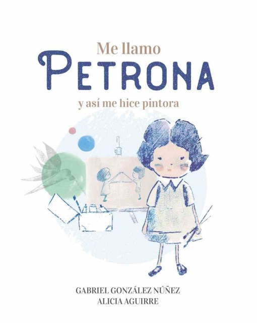 ME-LLAMO-PETRONA-ASi-ME-HICE-PINTORA-9789915667034