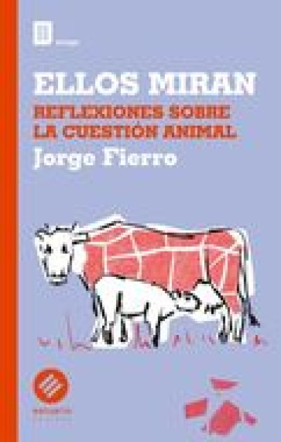 ELLOS-MIRAN-REFLEXIONES-SOBRE-CUESTIoN-ANIMAL-9789915675206