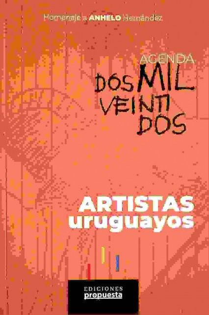 AGENDA-DOS-MIL-VEINTIDOS-ARTISTAS-URUGUAYOS-9789974851467
