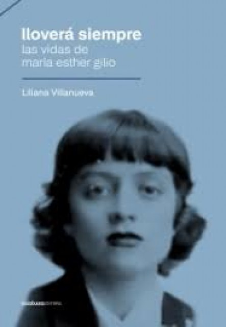 LLOVERa-SIEMPRE-S-VIDAS-MARiASTHER-GILIO-9789974865143