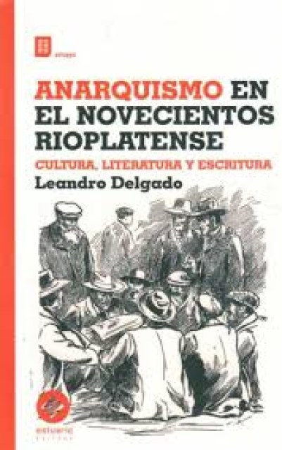 ANARQUISMONL-NOVECIENTOS-RIOPLATENSE-9789974882102